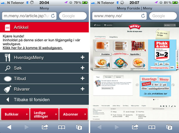 Visiting an article page on meny.no on your phone gives you the message «This article is only available in the web version. Click here to visit the web version». However, you end up on the front page.